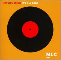 Mid-Life Crisis - It's All Good lyrics