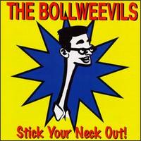 Bollweevils - The Stick Your Neck Out lyrics