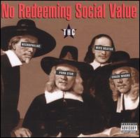 No Redeeming Social Value - THC lyrics