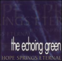 The Echoing Green - Hope Springs Eternal lyrics