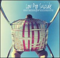 Low Pop Suicide - The Death of Excellence lyrics