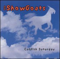 Show Goats - Catfish Saturday lyrics