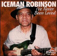 Iceman Robinson - I've Never Been Loved lyrics