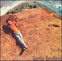 Garrin Benfield - Living a Dream lyrics