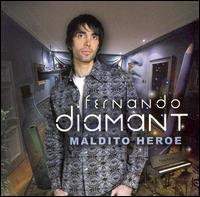 Fernando Diamant - Maldito Heroe lyrics