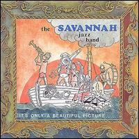 The Savannah Jazz Band - It's Only a Beautiful Picture lyrics