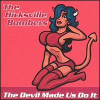 Hicksville Bombers - The Devil Made Us Do It lyrics