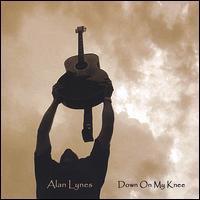 Alan Lynes - Down on My Knee lyrics