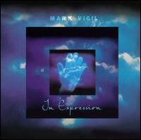 Mark Vigil - In Expression lyrics