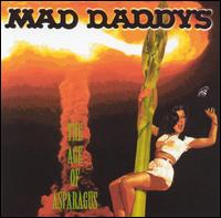 Mad Daddys - The Age of Asparagus lyrics