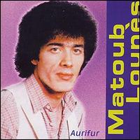 Matoub Louns - Aurifur lyrics