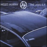 Misses Murphy - The Axis EP lyrics