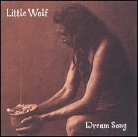 Little Wolf Band - Dream Song lyrics