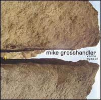 Mike Grosshandler - Wrote Myself: Acoustic Demos, Vol. 2 lyrics