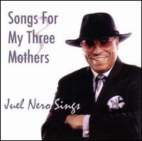Juel Nero - Songs for My Three Mothers lyrics