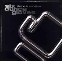 Six Ounce Gloves - Timing Is Everything lyrics