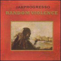 Jak Progresso - Random Violence lyrics