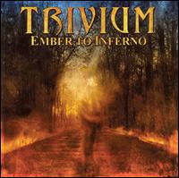 Trivium - Ember to Inferno lyrics