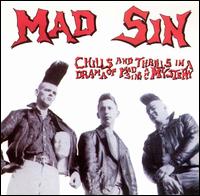 Mad Sin - Chills and Thrills in a Drama of Mad Sins and ... lyrics