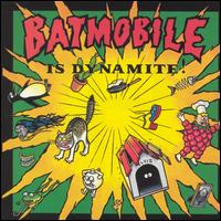 Batmobile - Is Dynamite lyrics
