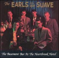 The Earls of Suave - Basement Bar at the Heartbreak Hotel lyrics