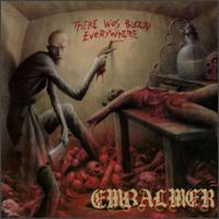 Embalmer - There Was Blood Everywhere lyrics