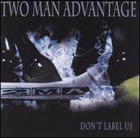 Two Man Advantage - Don't Label Us lyrics