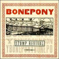 Bonepony - Stomp Revival lyrics