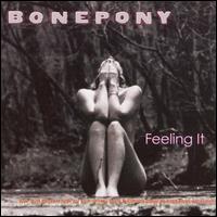 Bonepony - Feeling It lyrics