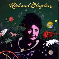Richard Clapton - Rewired [Australian Import] lyrics