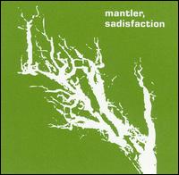 Mantler - Sadisfaction lyrics