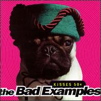Bad Examples - Kisses 50? lyrics