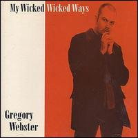 Gregory Webster - My Wicked Wicked Ways lyrics