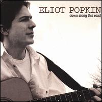 Eliot Popkin - Down Along This Road lyrics
