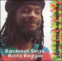Randeesh - People Are You Ready?: Randeesh Sings Roots ... lyrics