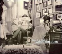 Laddio Bolocko - The Life & Times of Laddio Bolocko lyrics