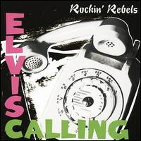 The Rockin' Rebels - Elvis Calling lyrics