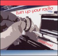 Priesthood - Turn Up Your Radio lyrics