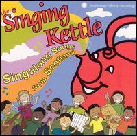 The Singing Kettle - Singalong Songs from Scotland lyrics