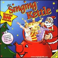 The Singing Kettle - Santa's Big Surprise lyrics