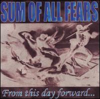 Sum of All Fears - From This Day Forward... lyrics