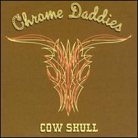 Chrome Daddies - Cow Skull lyrics