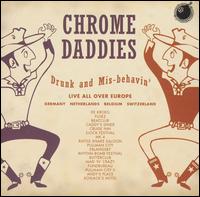 Chrome Daddies - Drunk and Mis-Behavin' lyrics