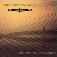 Transientworld - ...All Things Are Transient lyrics
