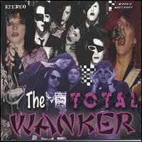 Wanker - The Total Wanker lyrics