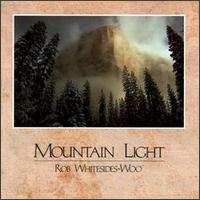 Rob Whitesides-Woo - Mountain Light lyrics