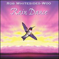 Rob Whitesides-Woo - Rain Dance lyrics