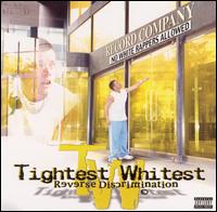 Tightest Whitest - Reverse Discrimination lyrics