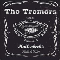 The Tremors [North Carolina] - Live at Hallenbeck's General Store lyrics