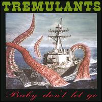 Tremulants - Baby Don't Let Go EP lyrics